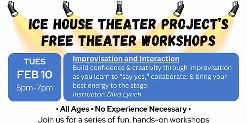 Free Ice House Theater Workshop: Improvisation & Interaction