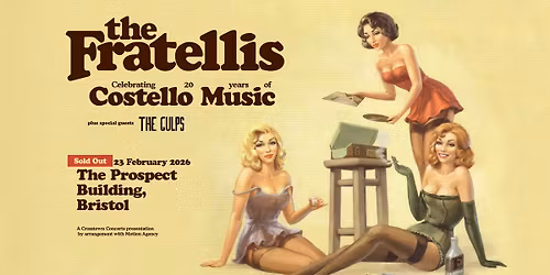 *SOLD OUT* The Fratellis - 20 Years of Costello Music at The Prospect Building, Bristol