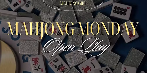 Mahjong Monday!  Every first Monday of the Month!
