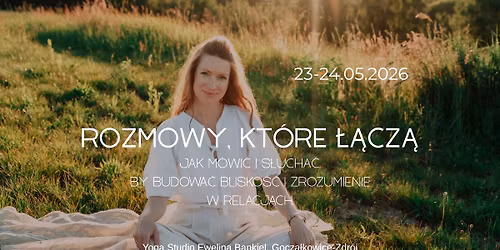 \ud83c\udf3f ROZMOWY, KT\u00d3RE \u0141\u0104CZ\u0104 Jak m\u00f3wi\u0107 i s\u0142ucha\u0107, by budowa\u0107 blisko\u015b\u0107 i zrozumienie w relacjach