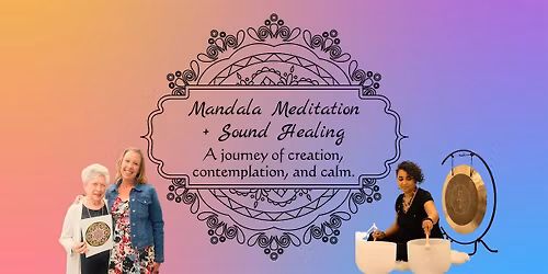 Mandala Meditation + Sound Healing