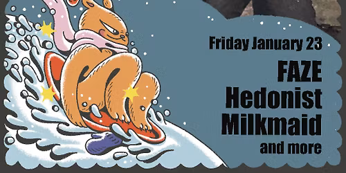 BOB-Sled 2026 presents: FAZE & Hedonist with Milkmaid and guests