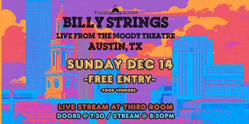 Billy Strings Watch Party - Live from Austin, TX @ Third Room