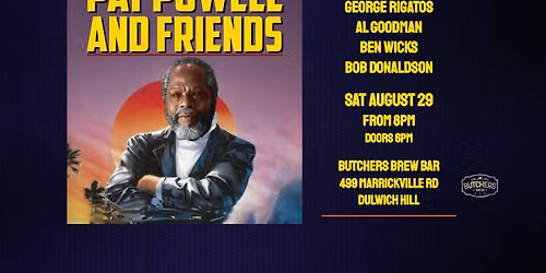 PAT POWELL & FRIENDS - LIVE AT BUTCHERS BREW BAR!