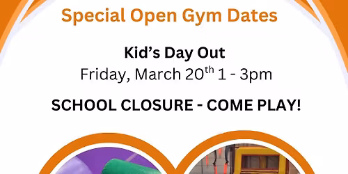 Kid's Day Out - March 20th!