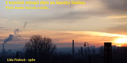 Z kom\u00edn\u016f stoup\u00e1 d\u00fdm ve Squatu Slatina