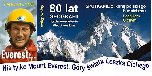 Spotkanie z himalaist\u0105 Leszkiem Cichym \/ prelekcja