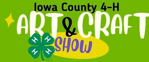 Iowa County 4-H Arts and Craft Show