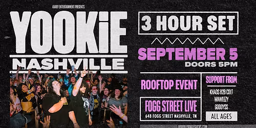 Avary Entertainment Presents: YOOKiE (3 HOUR SET) | Fogg Street Live (Rooftop) | Nashville, TN