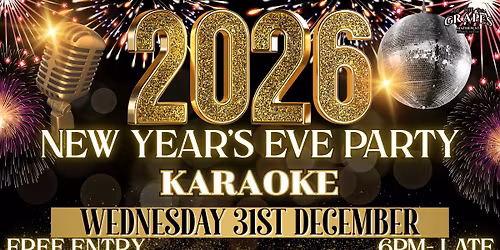 \ud83c\udf89\u2728NEW YEAR\u2019S EVE AT THE GRAPES\u2728\ud83c\udf89