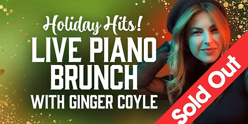 Holiday Hits! Live Piano Brunch (21+ Event) - SOLD OUT