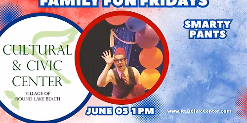 Family Fun Fridays - Smarty Pants Big Balloon Show