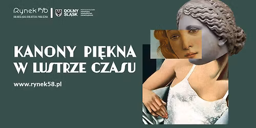 Kanony pi\u0119kna w lustrze czasu \u2013 wyk\u0142ady o kanonach pi\u0119kna na przestrzeni wiek\u00f3w