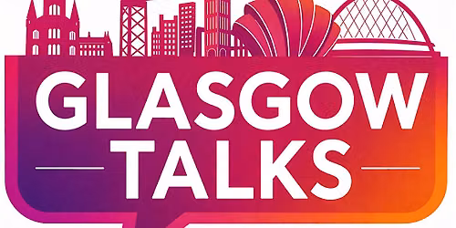 Glasgow Talks | Masculinity & the Manosphere