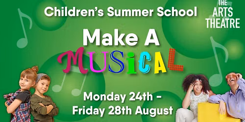 Children's Summer Theatre School: Make A Musical!