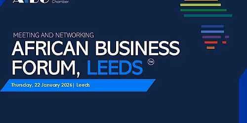 AfBC African Business Forum  and Networking, Leeds