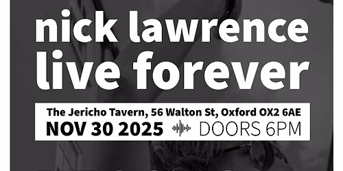 Nick Lawrence, Live Forever