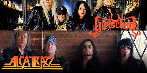 Girlschool (UK) + Alcatrazz (USA) + David Reece's Bangalore Choir (USA)