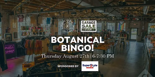 Botanical BINGO at Garage Sale Vintage! [Sponsored by Super Lyte]