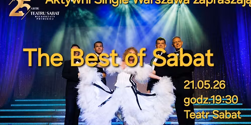 ASW zaprasza do Teatru Sabat na show : The Best of Sabat