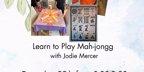 Beginner learned to play mah-jongg December 29 from 5:30-9