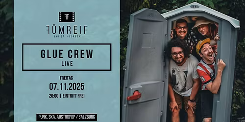 GLUE CREW live | F\u00fcmreif St. Georgen