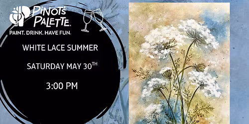 White Lace Summer  - Paint and Sip 