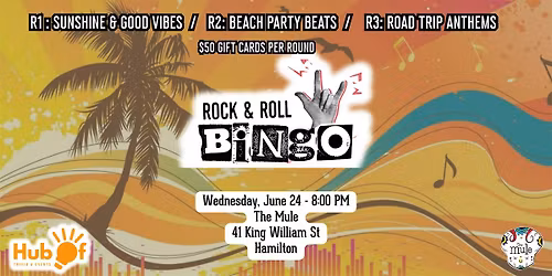 ROCK N'ROLL BINGO - Summer Kick-off!! -  The Mule (Hamilton)