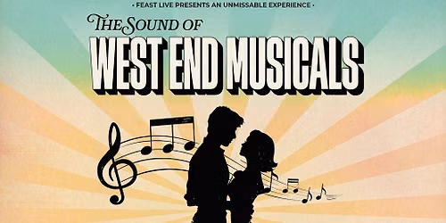 The Sound of West End Musicals - Feast Live