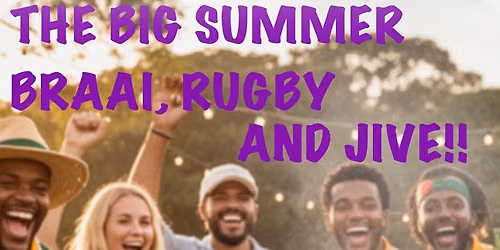 The Big Summer Braai, Rugby and Jive