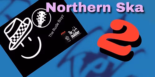 The Rude Boyz + The Skafather @ The Berkeley, Wigan