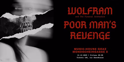 Wolfram\/Poor Man's Revenge - Music-House Graz
