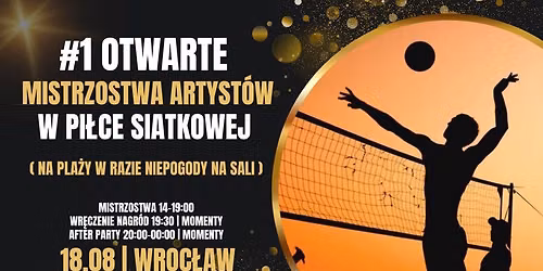 #1 Otwarte Mistrzostwa Artyst\u00f3w w Siatk\u00f3wk\u0119 we Wroc\u0142awiu