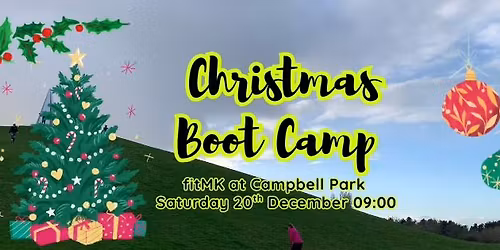 Xmas Boot Camp - Anyone and everyone is invited 