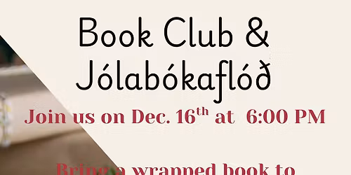 Book Club & J\u00f3lab\u00f3kafl\u00f3\u00f0 Celebration