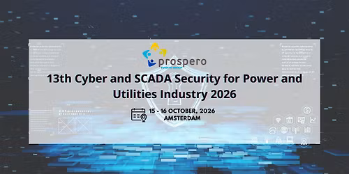 13th Cyber and SCADA Security for Power and Utilities Industry 2026