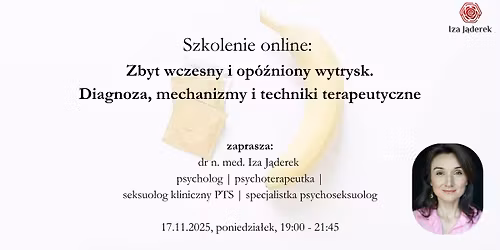 Szkolenie online: Zbyt wczesny i op\u00f3\u017aniony wytrysk. Diagnoza, mechanizmy i techniki terapeutyczne