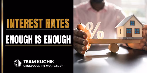 Interest Rates. Enough is Enough.