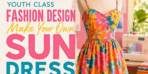 Fashion Design: Make Your Own Sundress