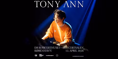 Tony Ann (CA) i DR Koncerthusets Koncertsal - UDSOLGT - VENTELISTE