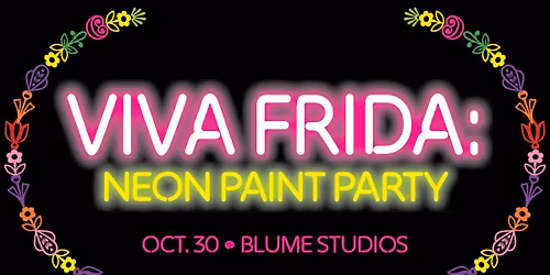 Viva Frida: Neon Paint Party