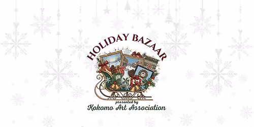 Holiday Bazaar presented by Kokomo Art Association