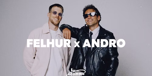 !!! DERNIERS BILLETS !!! Felhur x Andro en concert \u00e0 La Chaumi\u00e8re