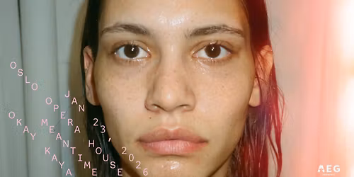 Okay Kaya \u2013 Meantime | Den Norske Opera & Ballett | Pres. av AEG Presents