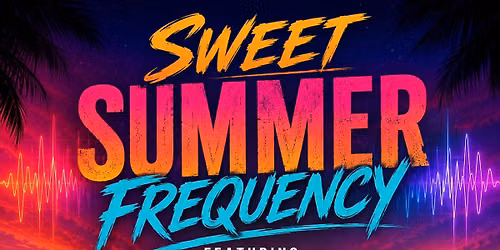 SWEET SUMMER FREQUENCY - Featuring SLOTH!  