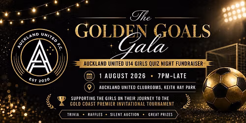 The Golden Goals Gala: Auckland United U14 Girls Quiz Night Fundraiser