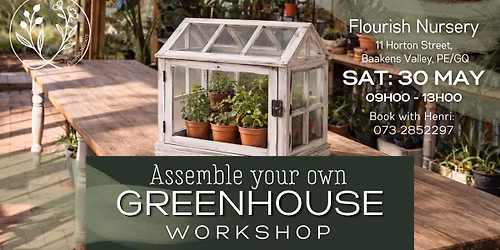 Flourish Nursery - Greenhouse Workshop