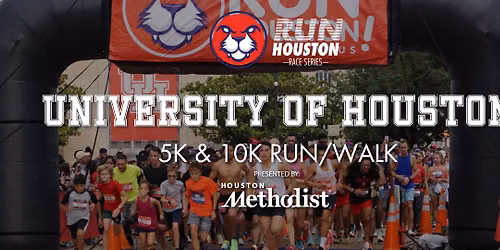 Run Houston! At University of Houston 5K & 10K Presented by Houston Methodist