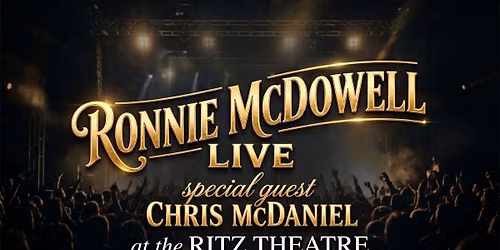 Ronnie McDowell Live at The Historic Ritz Theatre with special guest Chris McDaniel