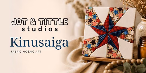 Kinusaiga - Fabric Mosaic Art Workshop